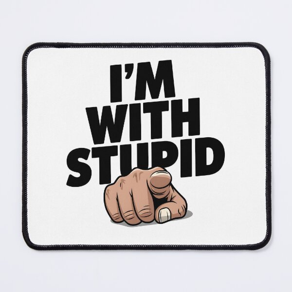 Item preview, I'm With Stupid designed and sold by TahfahTk.