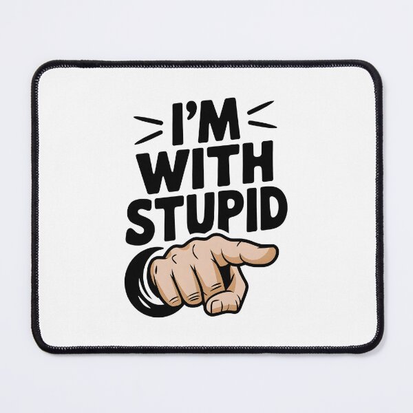 Item preview, I'm With Stupid designed and sold by TahfahTk.