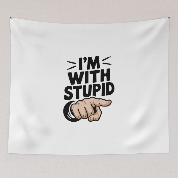 Item preview, I'm With Stupid designed and sold by TahfahTk.