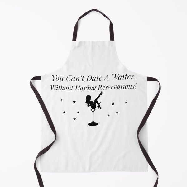 Item preview, You Can't Date A Waiter Without Have Reservations T-Shirt designed and sold by KokkoCanada.