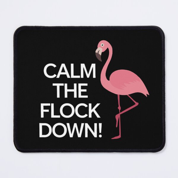 Item preview, CALM THE FLOCK DOWN designed and sold by Buntrockstore.