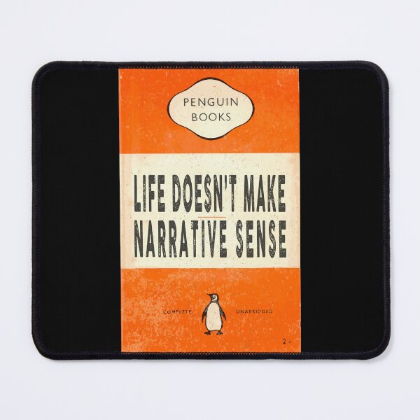 Item preview, Life doesn't make narrative sense designed and sold by remerasnerdas.