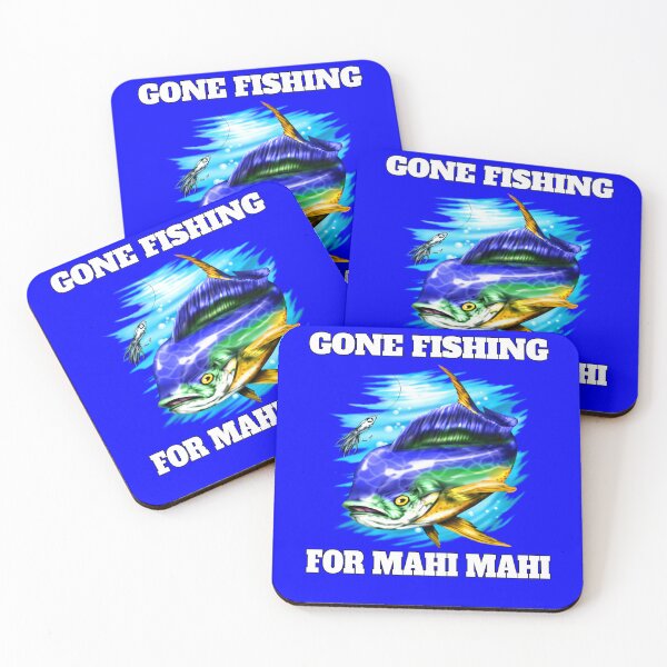 Item preview, Mahi Mahi Fish Fishing Fanatic Gone Fishing for Mahi Mahi designed and sold by fantasticdesign.