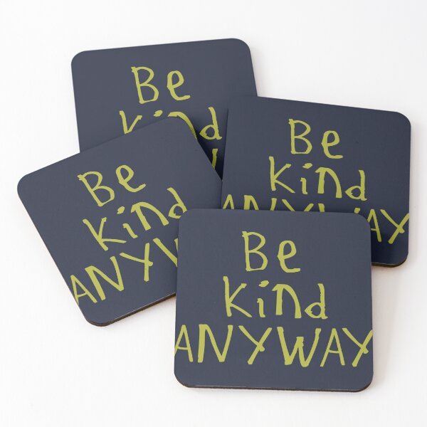 Item preview, Be Kind Anyway designed and sold by kinpirks.