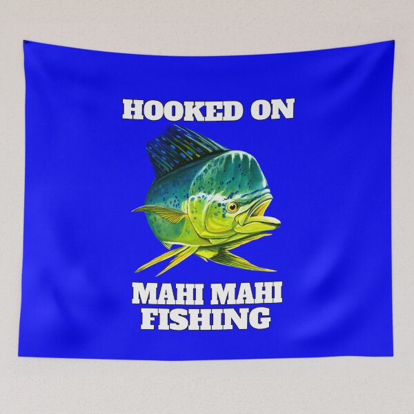 Item preview, Mahi Mahi Fish Fishing Fanatic Hooked on Mahi Mahi Fishing designed and sold by fantasticdesign.