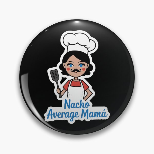 Item preview, Nacho mamá promedio designed and sold by Gentle40Winks.