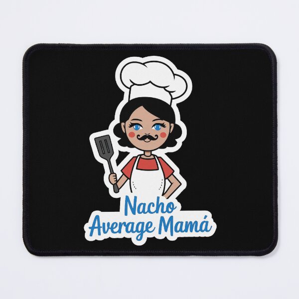 Item preview, Nacho average mamá designed and sold by Gentle40Winks.