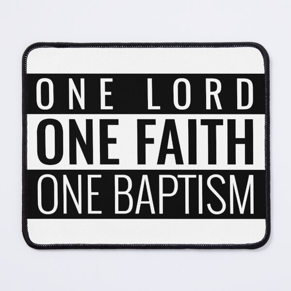 Item preview, One Lord One Faith One Baptism designed and sold by DivaDoodle.