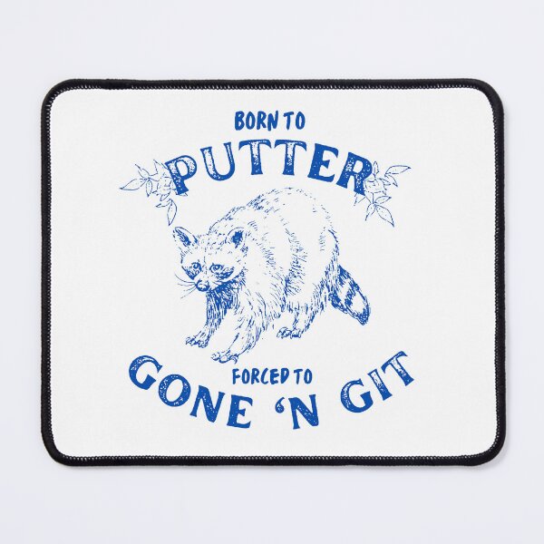 Item preview, Born To Putter Raccoon designed and sold by Wyyrmwood.