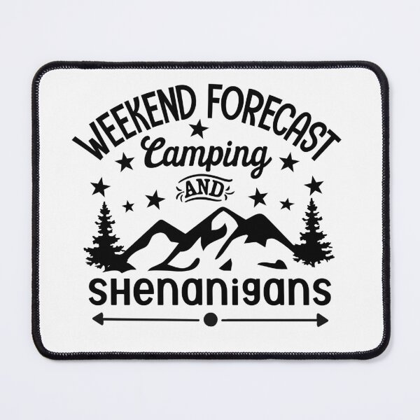 Item preview, "Weekend Forecast: Camping and Shenanigans" Design designed and sold by Dream World Images.