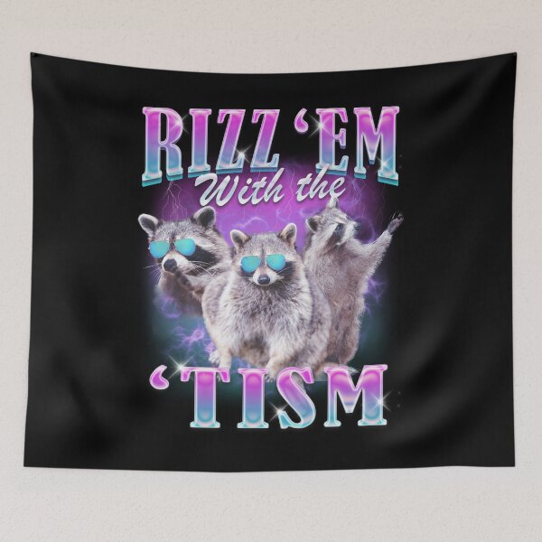Item preview, Rizz 'em With The 'Tism Funny Raccoon Meme designed and sold by BelkaMd.