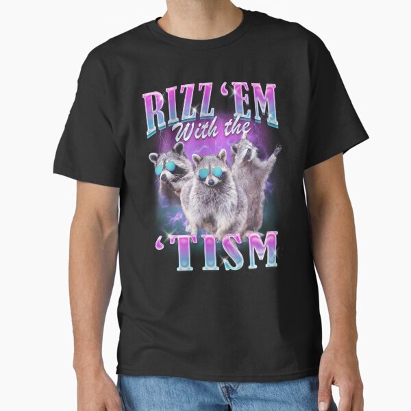 Item preview, Rizz 'em With The 'Tism Funny Raccoon Meme designed and sold by BelkaMd.