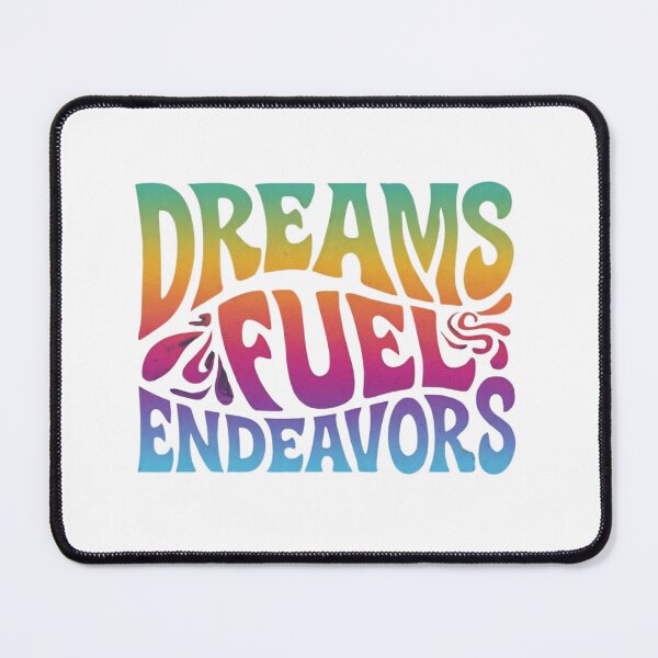 Item preview, Dreams Fuel Endeavors designed and sold by RL Creative Studio.