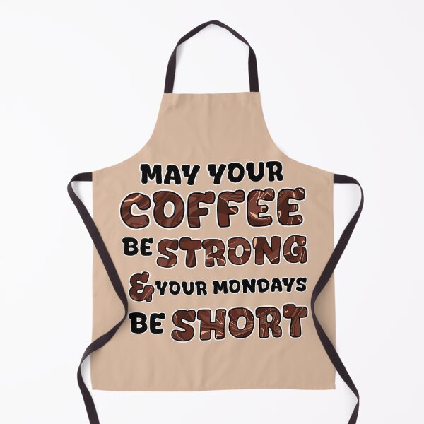 Item preview, May your coffee be strong designed and sold by Alohamagic.