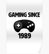 Gaming Since 1989 Poster