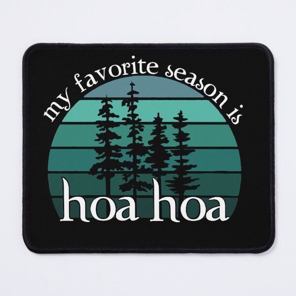 Item preview, My favorite season is hoa hoa designed and sold by Becky-Marie.