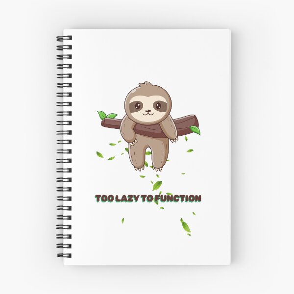 Item preview, Too Lazy to Function – Sloth Life designed and sold by DFVisuals.