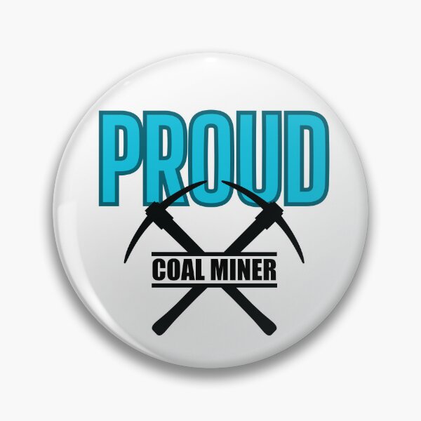 Item preview, Proud Coal Miner designed and sold by TSF LifeStyle Designs.