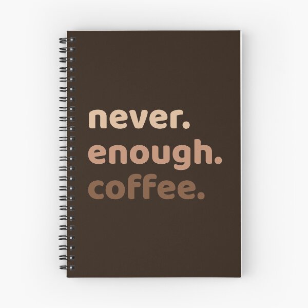 Item preview, Never. Enough. Coffee. designed and sold by Carolina Diaz.