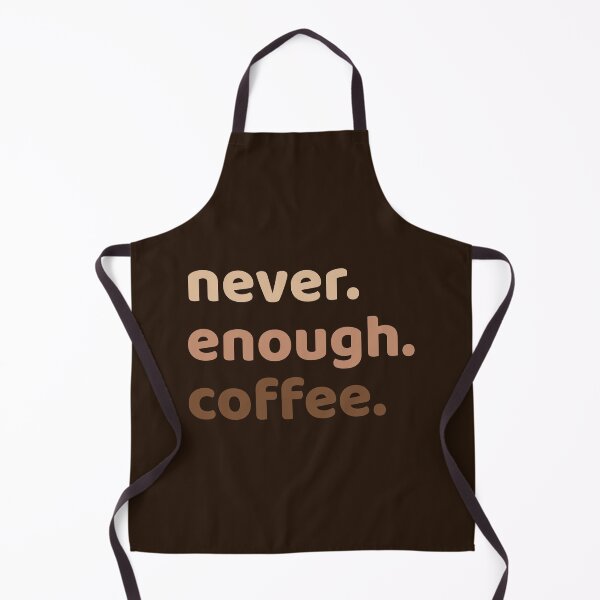 Item preview, Never. Enough. Coffee. designed and sold by Carolina Diaz.