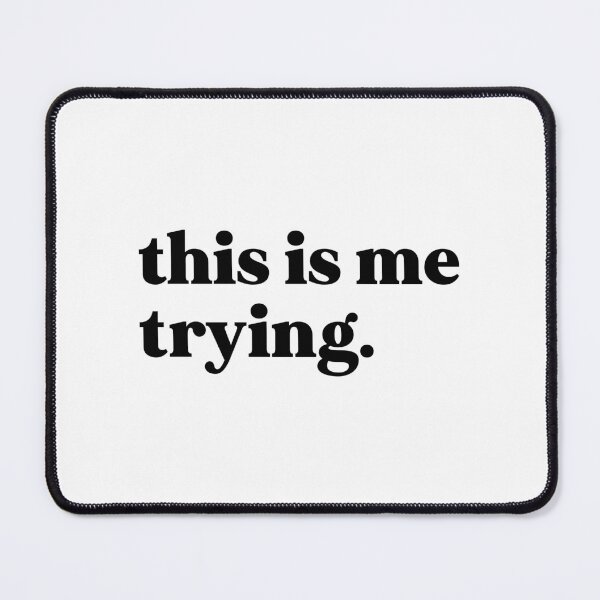 Item preview, This is me trying designed and sold by weirdly weird.