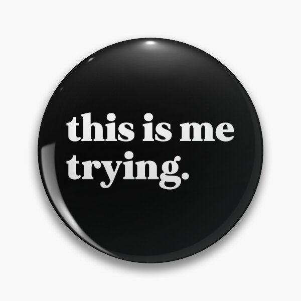Item preview, This is me trying designed and sold by weirdly weird.