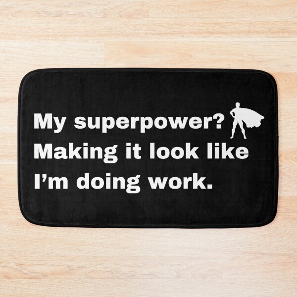 Item preview, My Superpower Making It Look Like I’m Doing Work designed and sold by Creastore.