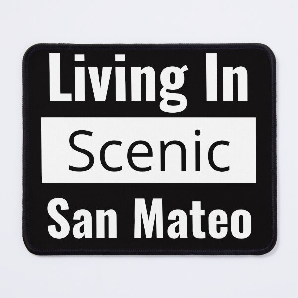 Item preview, "Living in Scenic San Mateo": San Mateo Local Show Your San Mateo Pride! designed and sold by AlphaBetulia.
