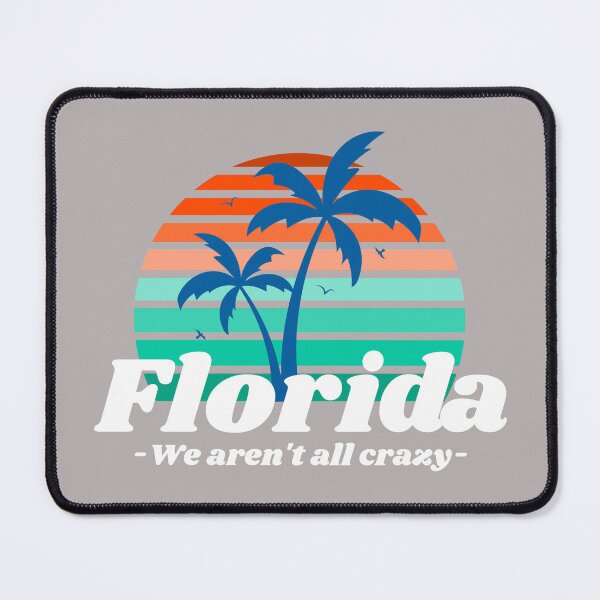 Item preview, Florida, we aren't all crazy designed and sold by GuesthozGraphix.