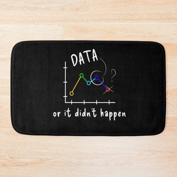 Item preview, Data or it Didn’t Happen Scientist's designed and sold by MooonTees.