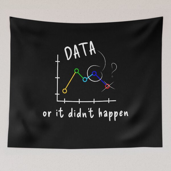 Item preview, Data or it Didn’t Happen Scientist's designed and sold by MooonTees.