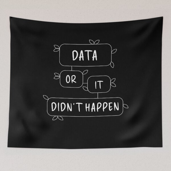 Item preview, Data or it Didn’t Happen Scientist's designed and sold by MooonTees.