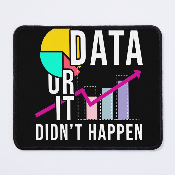 Item preview, Data or it Didn’t Happen Scientist's designed and sold by MooonTees.