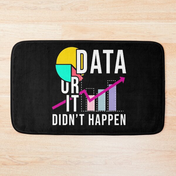 Item preview, Data or it Didn’t Happen Scientist's designed and sold by MooonTees.
