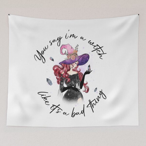 Item preview, You Say I'm A Witch Like It's A Bad Thing  designed and sold by BetOova.