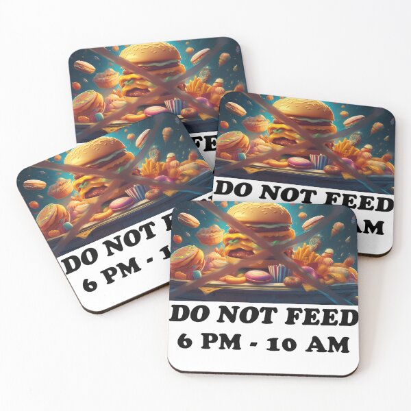 Item preview, Do not feed 6 Pm to 10 an designed and sold by OneLove Shop.