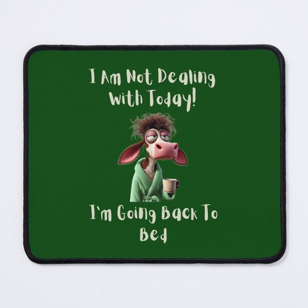 Item preview, I Am Not Dealing With Today designed and sold by JoezPlace.