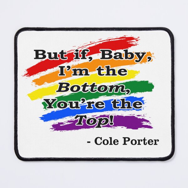 Item preview, I'm the Bottom, You're the Top! Cole Porter designed and sold by Live Out Gear.