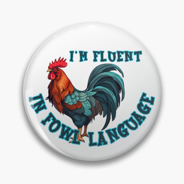 Item preview, I'm Fluent in Fowl Language designed and sold by TSF LifeStyle Designs.