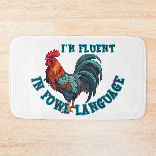 Item preview, I'm Fluent in Fowl Language designed and sold by TSF LifeStyle Designs.