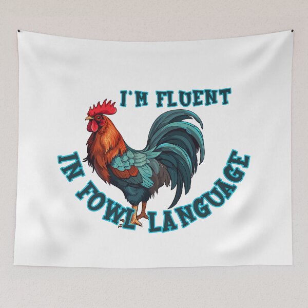 Item preview, I'm Fluent in Fowl Language designed and sold by TSF LifeStyle Designs.