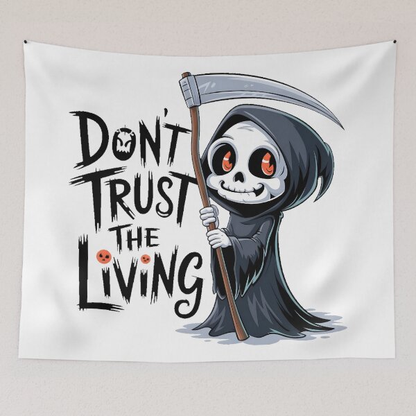 Item preview, Funny Grim Reaper Don't Trust The Living designed and sold by PlanetMarker.