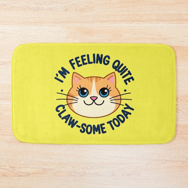 Item preview, I'm Feeling Quite Claw-Some Today Cute Cat Quote designed and sold by TheArtOfPat.