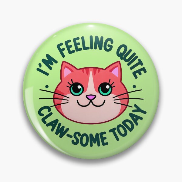 Item preview, I'm Feeling Quite Claw-Some Today Cute Cat Quote designed and sold by TheArtOfPat.