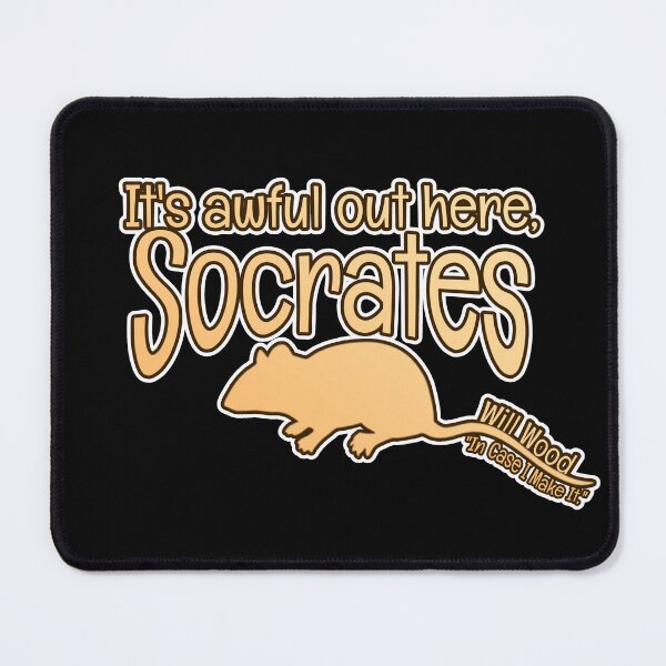 Item preview, Willard It's Awful Out Here Socrates Design designed and sold by GreatAndNerdy.
