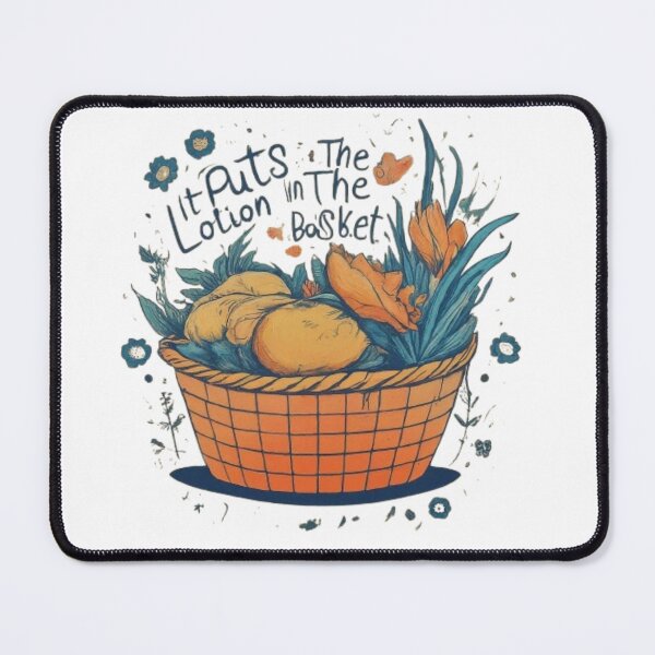 Item preview, It Puts The Lotion In The Basket designed and sold by Satyamshop76.