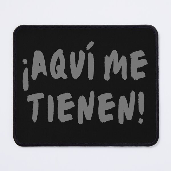 Item preview, ¡Aquí me tienen! Gris designed and sold by SyTcreations.