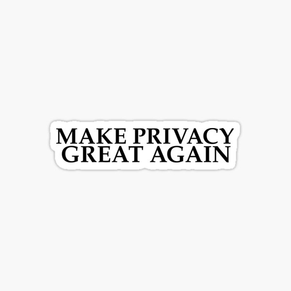 Item preview, *STICKER* MAKE PRIVACY GREAT AGAIN designed and sold by Great Again.