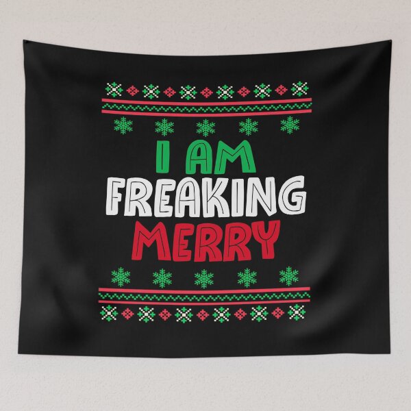 Item preview, I Am Freaking Merry designed and sold by BASKF.