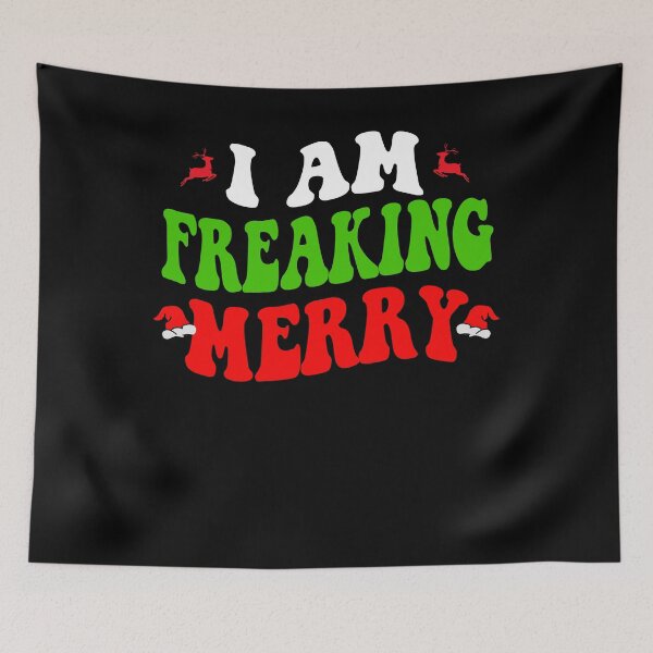 Item preview, I Am Freaking Merry designed and sold by BASKF.